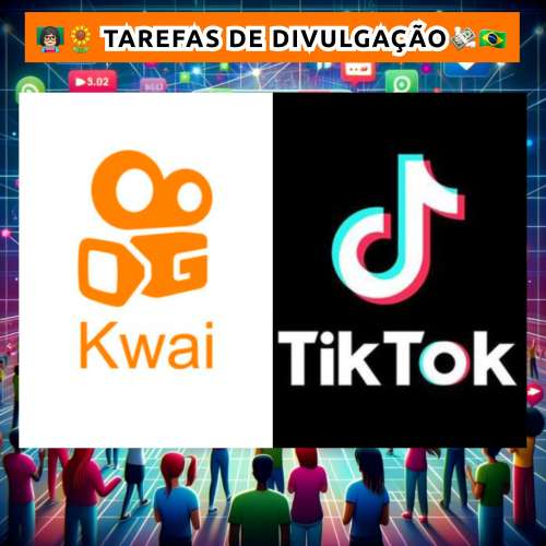 Tarefas do Kwai e TikTok 